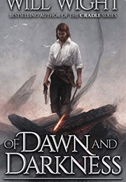Of Dawn and Darkness (Will Wight)