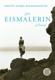 Die Eismalerin (Kristin Marja Baldursdottir)