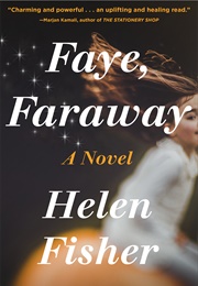Faye, Faraway (Helen Fisher)