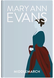 Middlemarch (Mary Ann Evans)