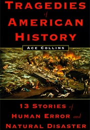 Tragedies of American History (Ace Collins)