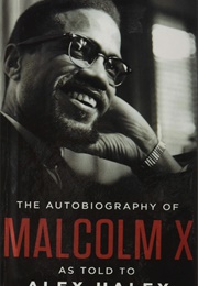 The Autobiography of Malcolm X (Malcolm X With Alex Haley)