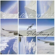 Keith Fullerton Whitman - Playthroughs