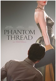 Phantom Thread (2017)