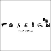 Foreign - Trey Songz