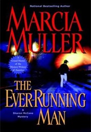 The Ever Running Man (Marcia Muller)