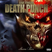 Sham Pain - Five Finger Death Punch
