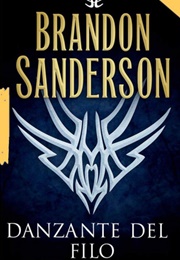 Danzante Del Filo (Brandon Sanderson)