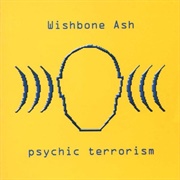 Wishbone Ash - Psychic Terrorism