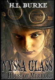 Nyssa Glass and the House of Mirrors (HL Burke)