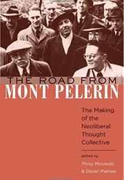 The Road From Mont Pelerin (Philip Mirowski)