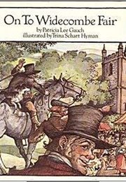 On to Widecombe Fair (Patricia Lee Gauch)