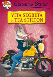 Vita Segreta Di Tea Stilton (Geronimo Stilton)