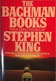 The Bachman Books: Four Early Novels by Stephen King (Richard Bachman)