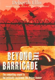 Beyond the Barricades (Deborah Ellis)
