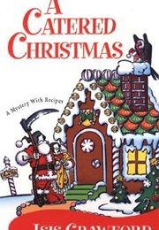 A Catered Christmas (Isis Crawford)