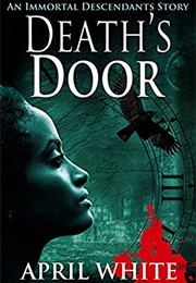 Death's Door (April White)
