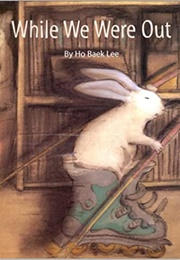 While We Were Out (Ho Baek Lee)