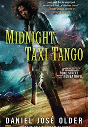 Midnight Taxi Tango (Daniel José Older)