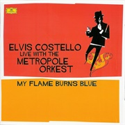 My Flame Burns Blue (Elvis Costello & Metropol Orkest, 2006)