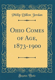 Ohio Comes of Age, 1873-1900 (Philip D. Jordan)