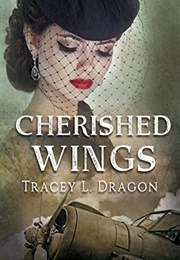 Cherished Wings (Tracey L Dragon)