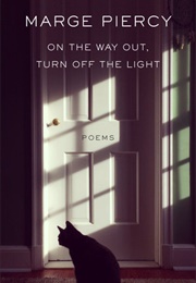 On the Way Out, Turn off the Light (Marge Piercy)