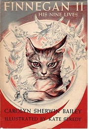 Finnegan II: His Nine Lives (Carolyn Sherwin Bailey)
