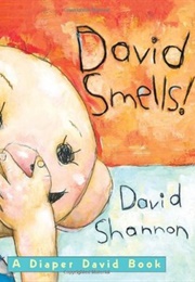 David Smells! a Diaper David Book (David Shannon)
