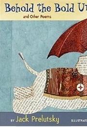 Behold the Bold Umbrellaphant (Jack Prelutsky)