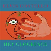 Hey Clockface (Elvis Costello, 2020)