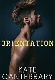 Orientation (Kate Canterbary)