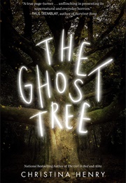 The Ghost Tree (Christina Henry)