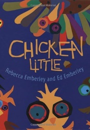 Chicken Little (Rebecca & Ed Emberley)