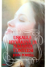 Uskalla Hyväksyä Ja Ilmaista Tunteesi (John Powell)