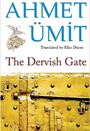 The Dervish Gate (Ahmet Ümit)