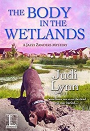 The Body in the Wetlands (Judi Lynn)