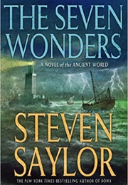 The Seven Wonders: A Novel of the Ancient World (Steven Saylor)