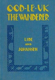 Ood-Le-UK the Wanderer (Alice Lide and Margaret Johansen,)