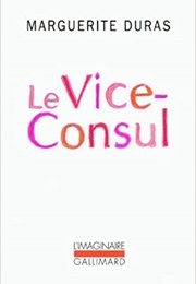 O Vice-Cônsul (Marguerite Duras)