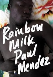 Rainbow Milk (Paul Mendez)