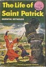 The Life of Saint Patrick (Quentin Reynolds)