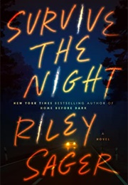 Survive the Night (Riley Sager)