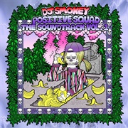 DJ Smokey - Positive Squad the Soundtrack Vol. 1
