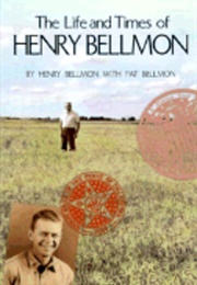 The Life and Times of Henry Bellmon (Henry Bellmon)