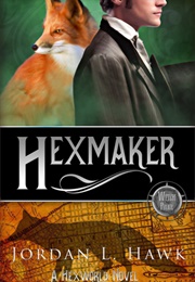 Hexmaker (Jordan L. Hawk)