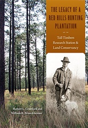 The Legacy of a Red Hills Hunting Plantation (Robert L. Crawford)