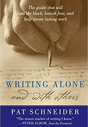 Writing Alone and With Others (Pat Schneider)