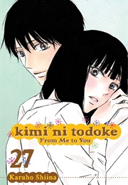 Kimi Ni Todoke: From Me to You, Vol. 27 (Karuho Shiina)