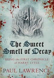 The Sweet Smell of Decay (Paul Lawrence)